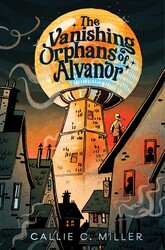 The Vanishing Orphans of Alvanor The Vanishing Orphans of Alvanor