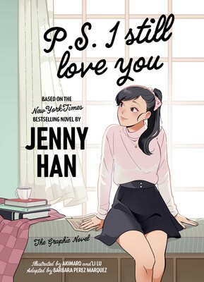 P.S. I Still Love You the Graphic Novel P.S. I Still Love You the Graphic Novel