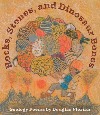 Rocks, Stones, and Dinosaur Bones Rocks, Stones, and Dinosaur Bones