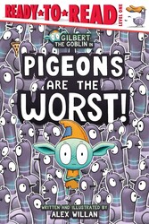 Pigeons Are the Worst! Pigeons Are the Worst!