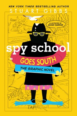 Spy School Goes South the Graphic Novel Spy School Goes South the Graphic Novel