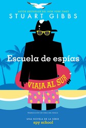Escuela de espías viaja al sur (Spy School Goes South) Escuela de espías viaja al sur (Spy School Goes South)
