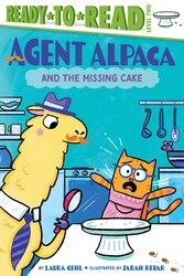 Agent Alpaca and the Missing Cake Agent Alpaca and the Missing Cake