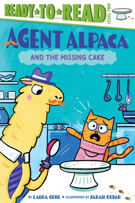Agent Alpaca and the Missing Cake Agent Alpaca and the Missing Cake