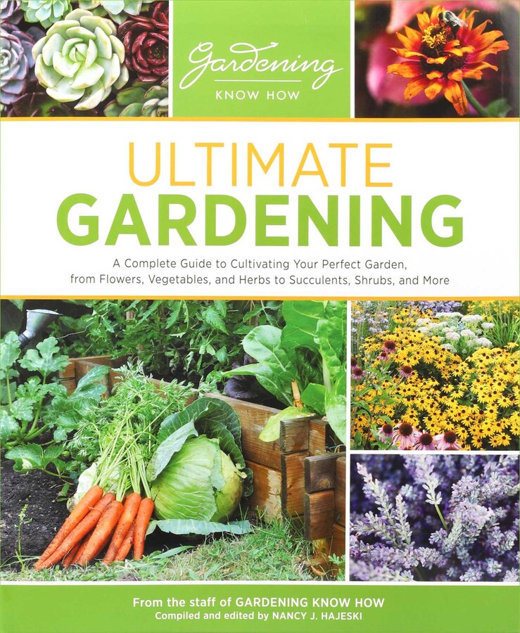 Ultimate Gardening | Book by Gardening Know How, Nancy J. Hajeski | Official Publisher Page ...