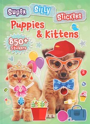 Super Silly Stickers: Puppies & Kittens Sticker Book for Kids Super Silly Stickers: Puppies & Kittens Sticker Book for Kids