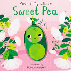 You're My Little Sweet Pea (Board Book for Babies and Toddlers 0-2 years old) You're My Little Sweet Pea (Board Book for Babies and Toddlers 0-2 years old)
