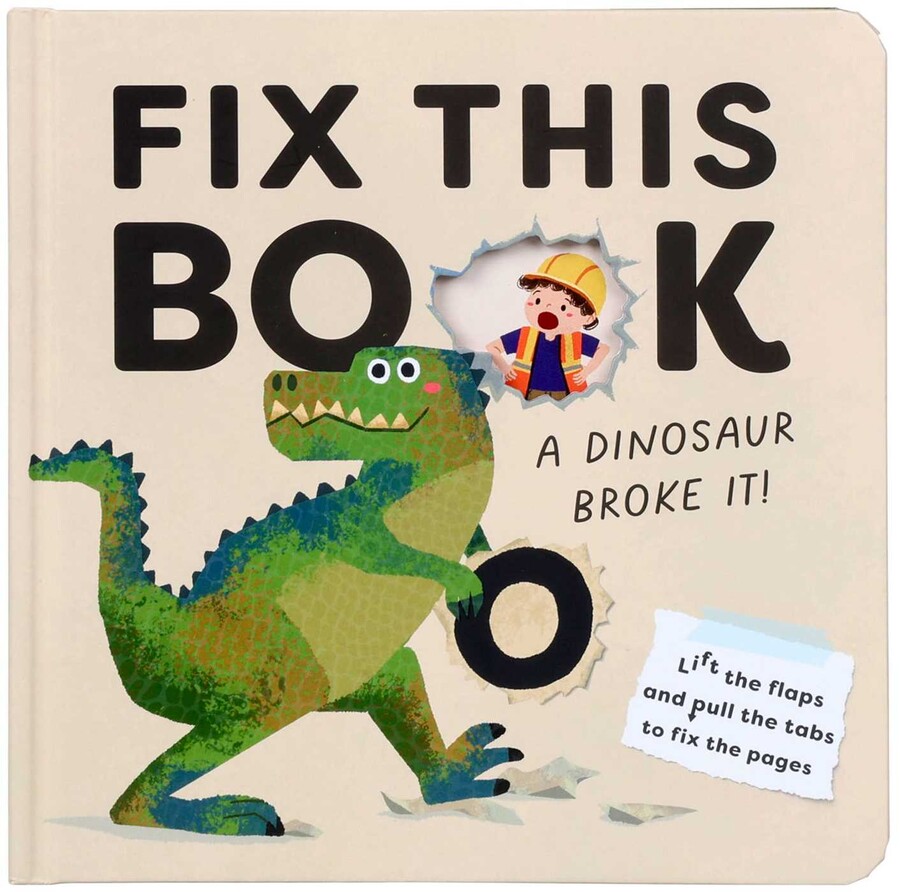 Fix This Book: A Dinosaur Broke It!