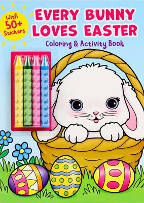 Every Bunny Loves Easter Coloring & Activity Book with 4 Crayons and 50+ Stickers Every Bunny Loves Easter Coloring & Activity Book with 4 Crayons and 50+ Stickers