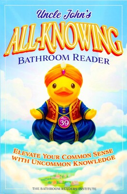 Uncle John's All-Knowing Bathroom Reader Uncle John's All-Knowing Bathroom Reader