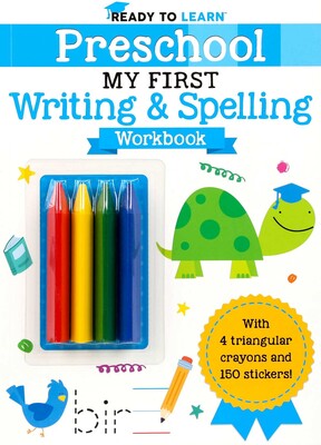 Ready to Learn: Preschool My First Writing and Spelling Workbook Ready to Learn: Preschool My First Writing and Spelling Workbook