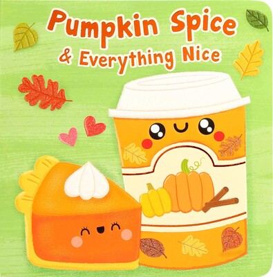 Pumpkin Spice & Everything Nice Pumpkin Spice & Everything Nice