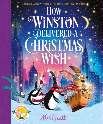How Winston Delivered a Christmas Wish: A Christmas Advent Story with Crafts, Traditions, and More How Winston Delivered a Christmas Wish: A Christmas Advent Story with Crafts, Traditions, and More