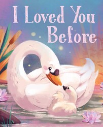 I Loved You Before I Loved You Before