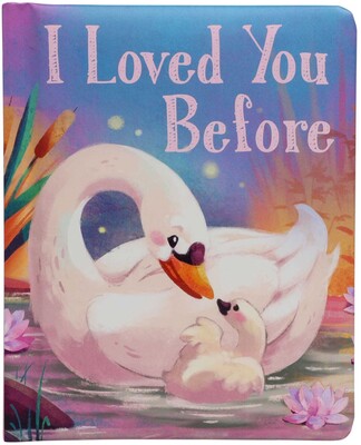 I Loved You Before I Loved You Before