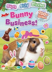 Super Silly Stickers: Bunny Business Super Silly Stickers: Bunny Business
