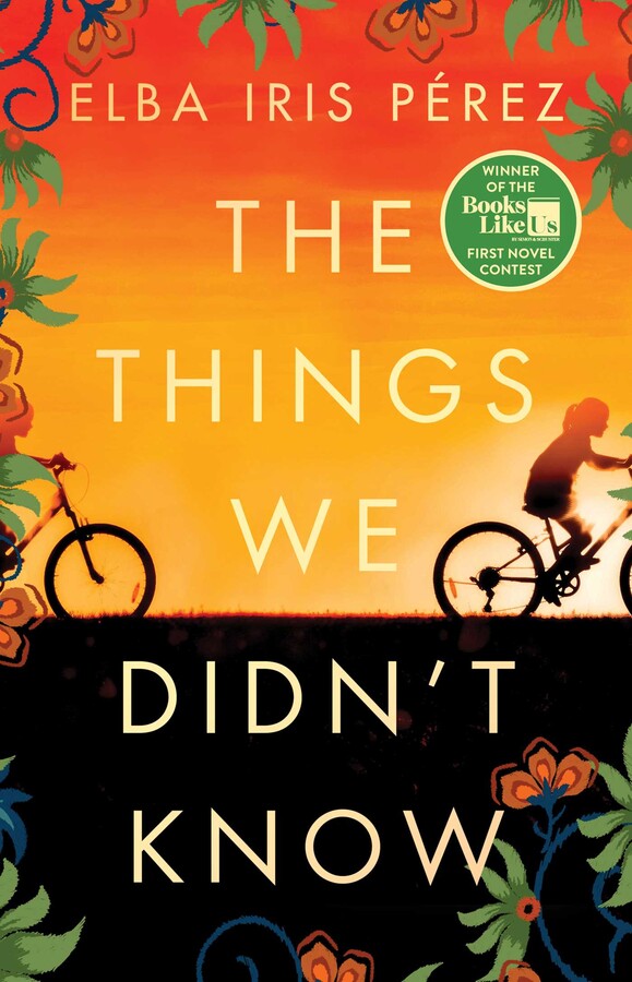 The Things We Didn't Know Book by Elba Iris Pérez Official