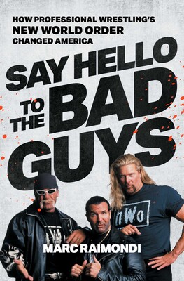 Say Hello to the Bad Guys Say Hello to the Bad Guys