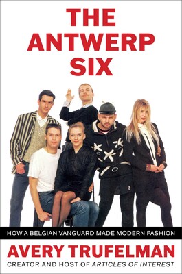 The Antwerp Six The Antwerp Six