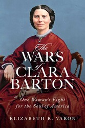 The Wars of Clara Barton The Wars of Clara Barton