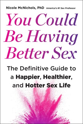 You Could Be Having Better Sex You Could Be Having Better Sex