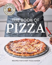 King Arthur Baking Company's Book of Pizza King Arthur Baking Company's Book of Pizza