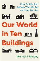 Our World in Ten Buildings