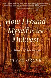 How I Found Myself in the Midwest