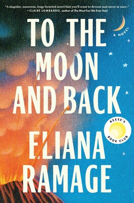 To the Moon and Back (Reese's Book Club) To the Moon and Back (Reese's Book Club)