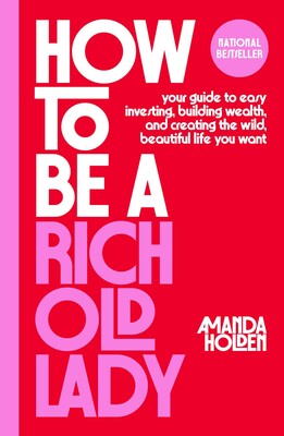 How to Be a Rich Old Lady How to Be a Rich Old Lady