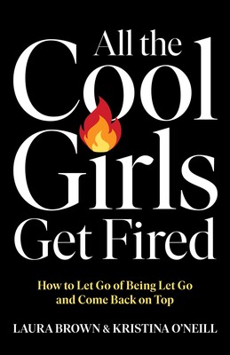 All the Cool Girls Get Fired All the Cool Girls Get Fired
