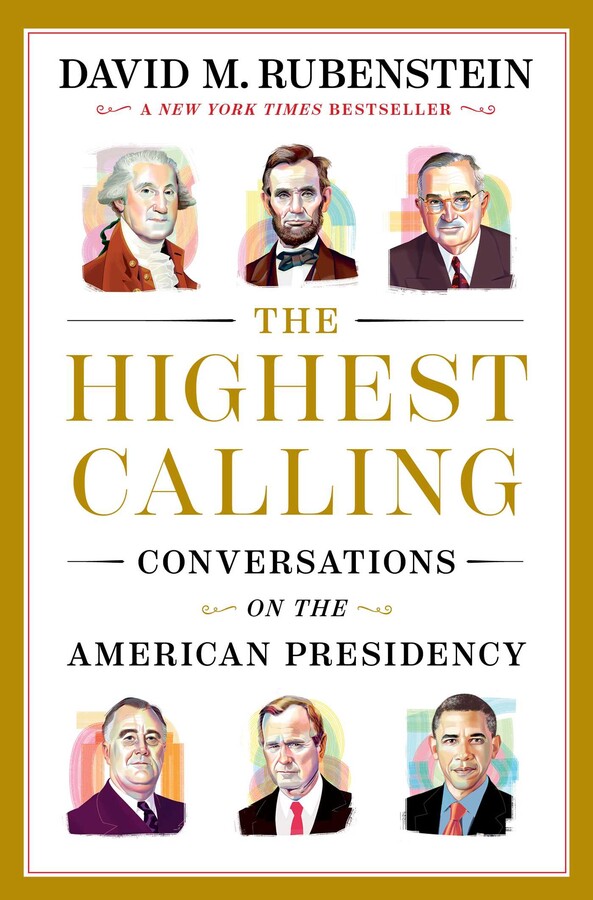 The Highest Calling Book by David M. Rubenstein Official Publisher Page Simon & Schuster