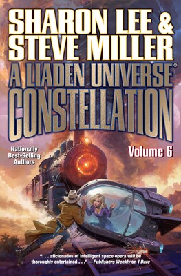 A Liaden Universe Constellation Volume VI A Liaden Universe Constellation Volume VI