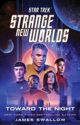 Star Trek: Strange New Worlds: Toward the Night Star Trek: Strange New Worlds: Toward the Night