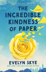 The Incredible Kindness of Paper The Incredible Kindness of Paper