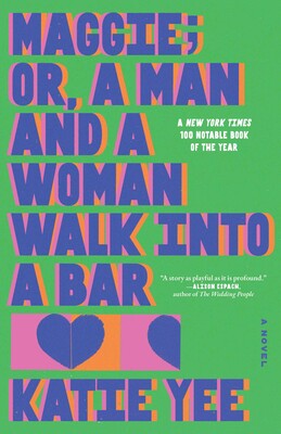Maggie; or, A Man and a Woman Walk Into a Bar Maggie; or, A Man and a Woman Walk Into a Bar