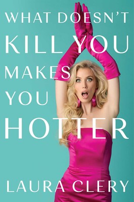 What Doesn't Kill You Makes You Hotter What Doesn't Kill You Makes You Hotter