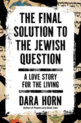 The Final Solution to the Jewish Question The Final Solution to the Jewish Question