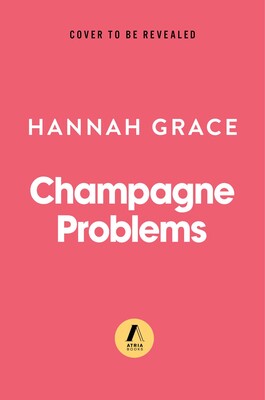 Champagne Problems Champagne Problems