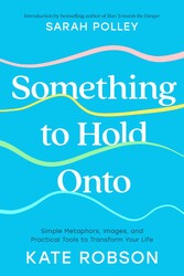 Something to Hold Onto Something to Hold Onto