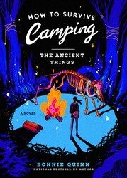 How to Survive Camping: The Ancient Things How to Survive Camping: The Ancient Things