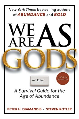 We Are as Gods We Are as Gods