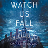 Watch Us Fall Watch Us Fall