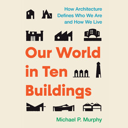 Our World in Ten Buildings