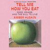 Tell Me How You Eat