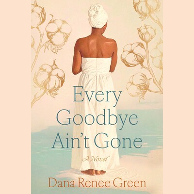 Every Goodbye Ain't Gone Every Goodbye Ain't Gone