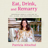 Eat, Drink, and Remarry Eat, Drink, and Remarry