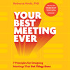 Your Best Meeting Ever Your Best Meeting Ever