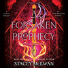A Forsaken Prophecy A Forsaken Prophecy