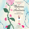 The Ballerina of Auschwitz The Ballerina of Auschwitz